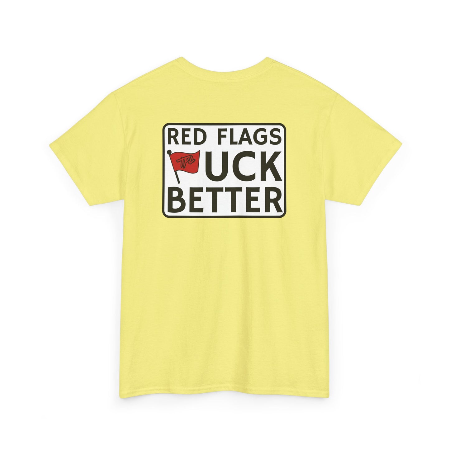 Red Flags "F" Better Tee