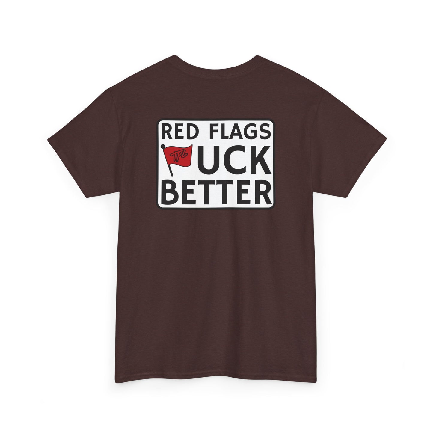 Red Flags "F" Better Tee