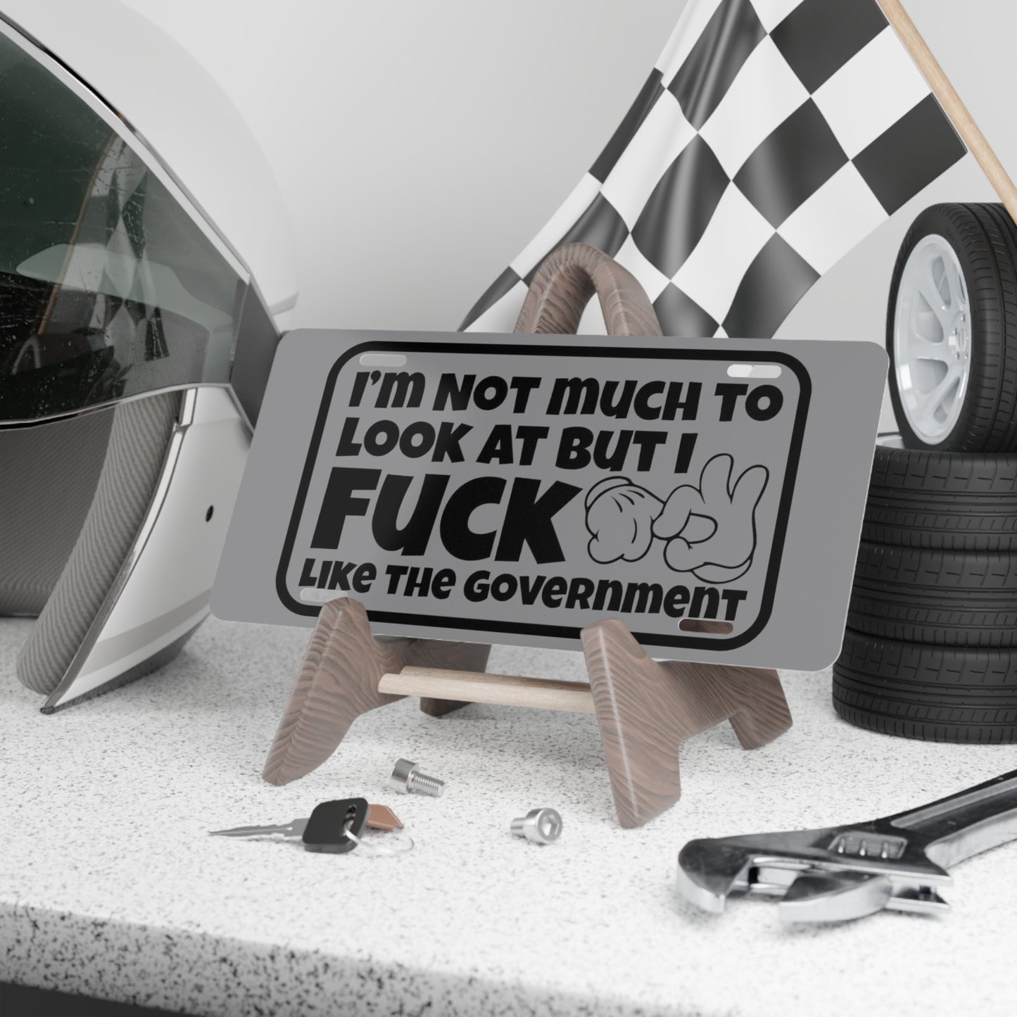 I'm Not Much To Look At But I F*ck Like The Government Grey Vanity Plate