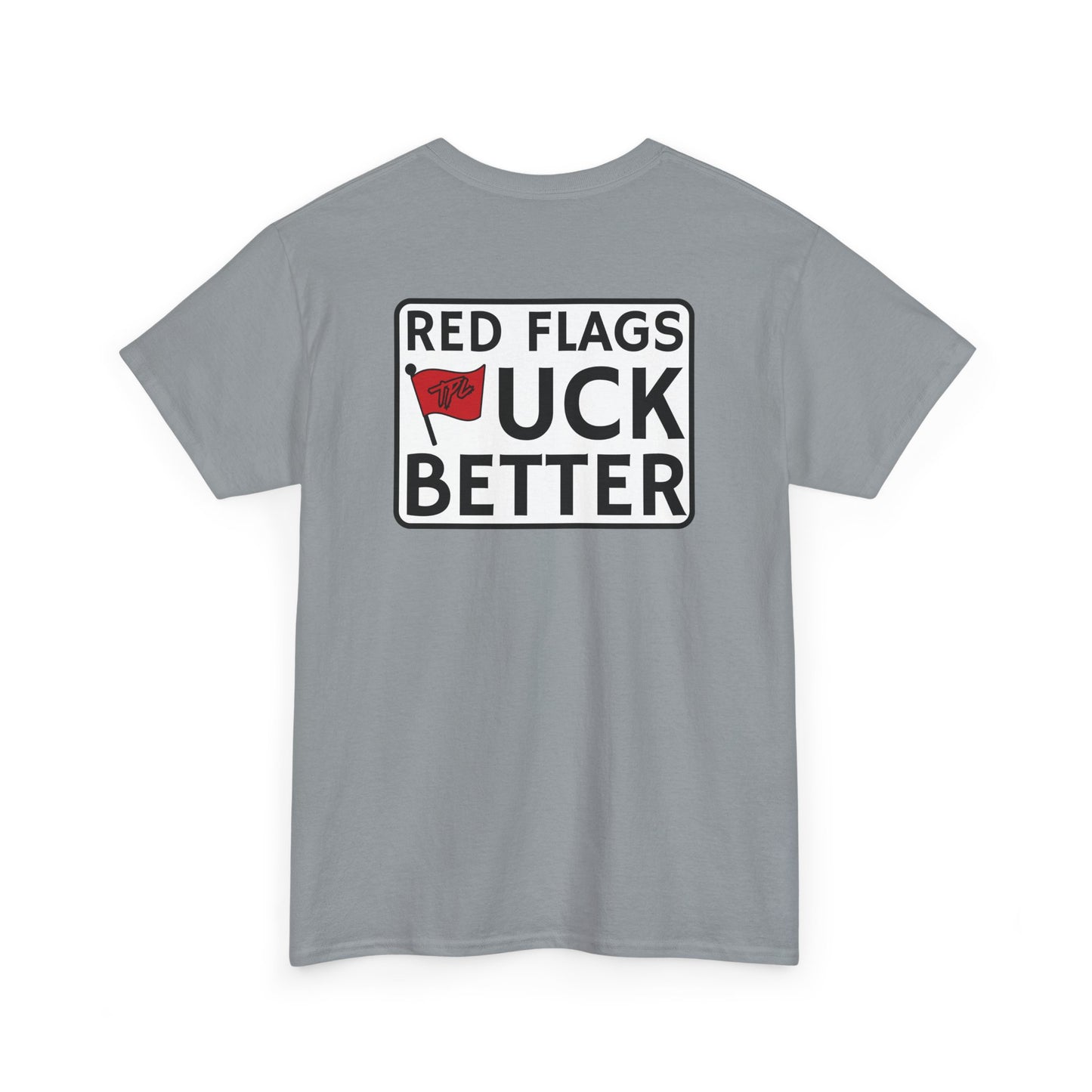 Red Flags "F" Better Tee