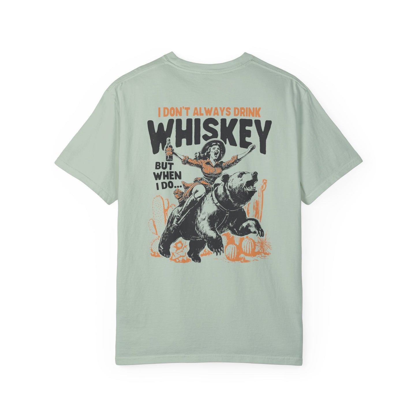 I Don't Always Drink Whiskey Comfort Colors Unisex T-shirt