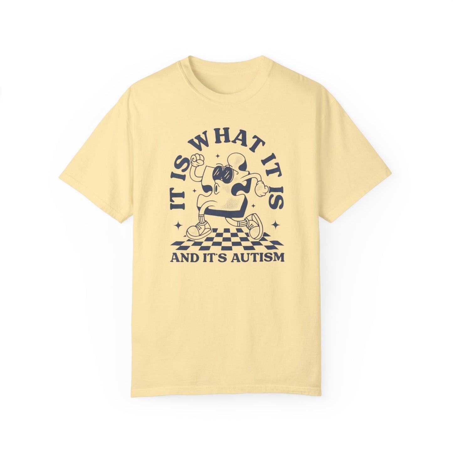 Autism Funny Comfort Colors Unisex T-shirt