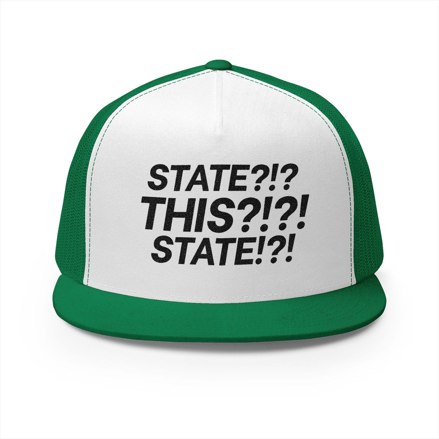 STATE?!?! 5 Panel Trucker Cap (Embroidery)