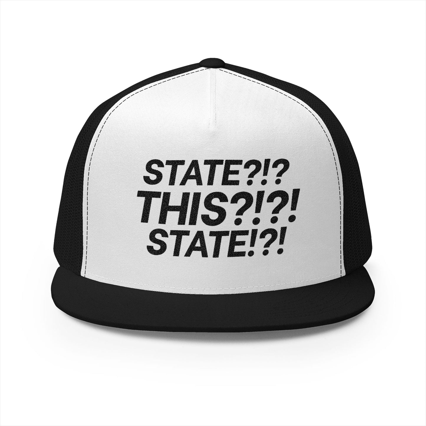 STATE?!?! 5 Panel Trucker Cap (Embroidery)