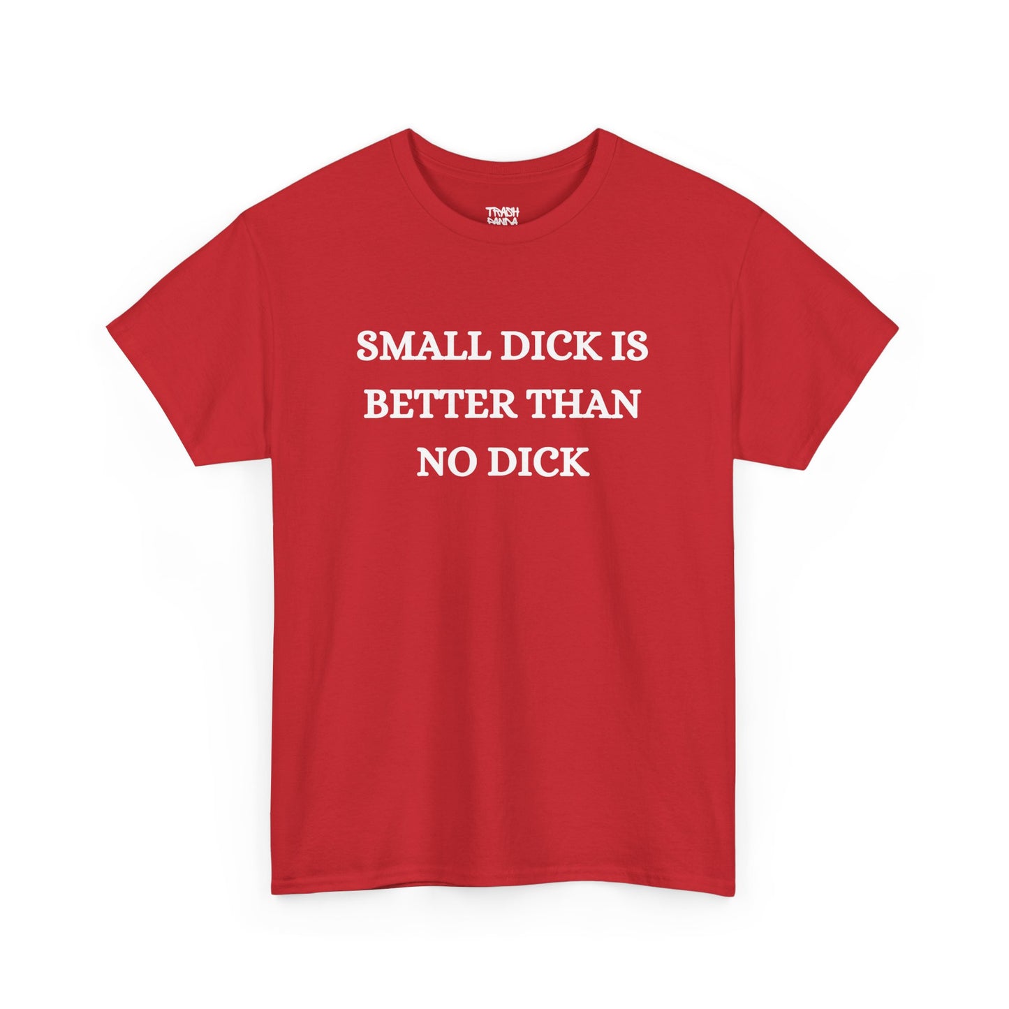 Small Is Better Than No Unisex Tee