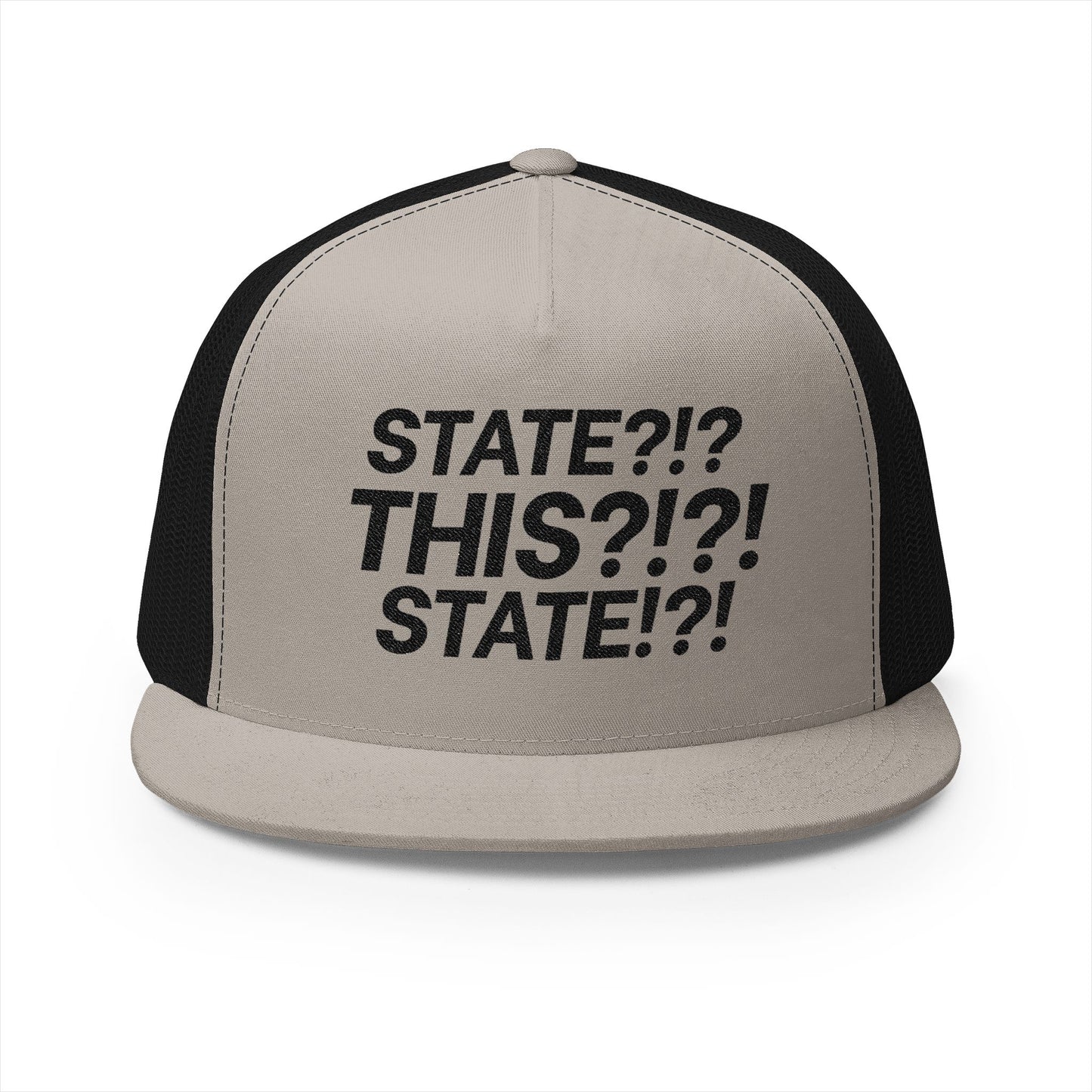 STATE?!?! 5 Panel Trucker Cap (Embroidery)