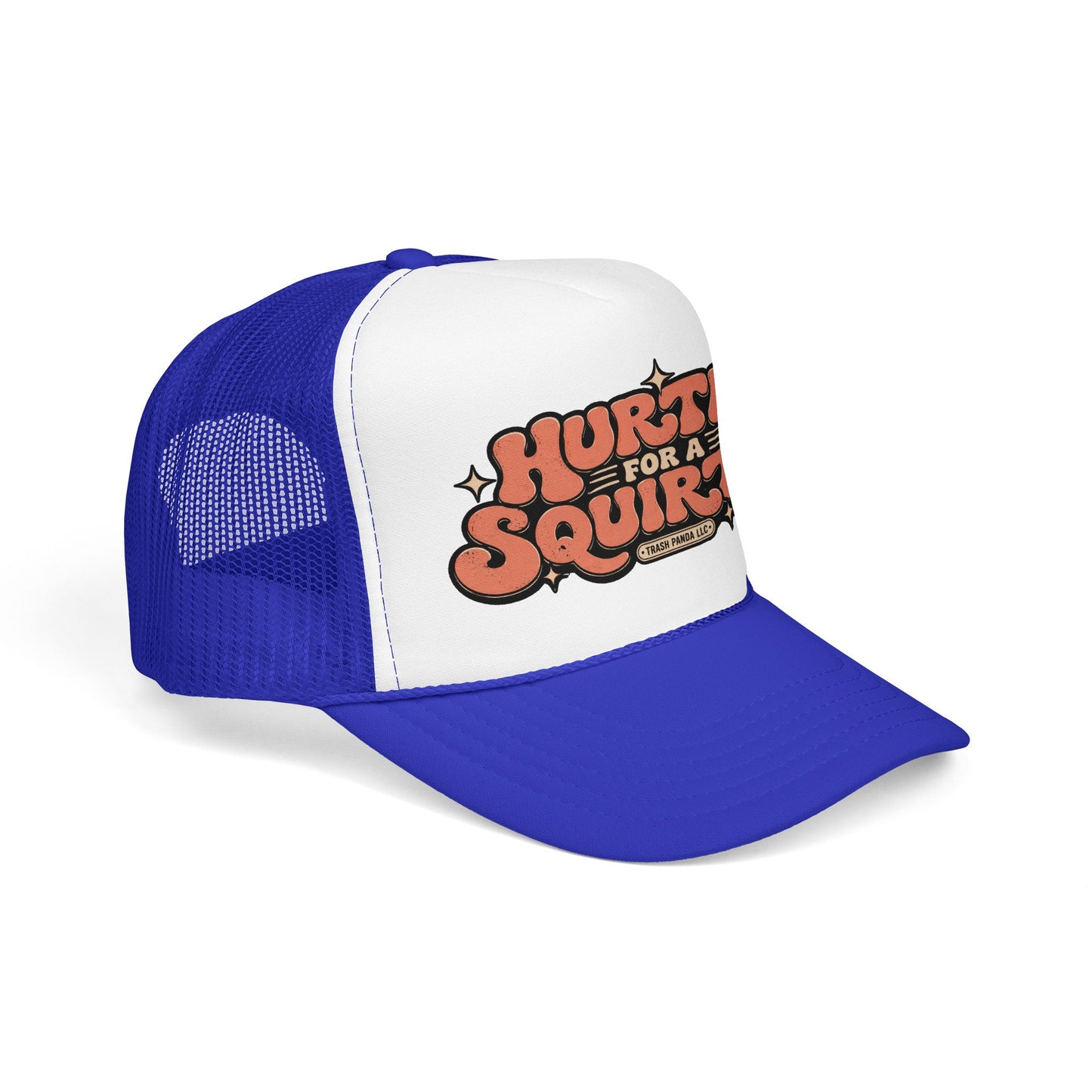 Hurtin' For A Squirtin' Foam Trucker Hat (Printed)