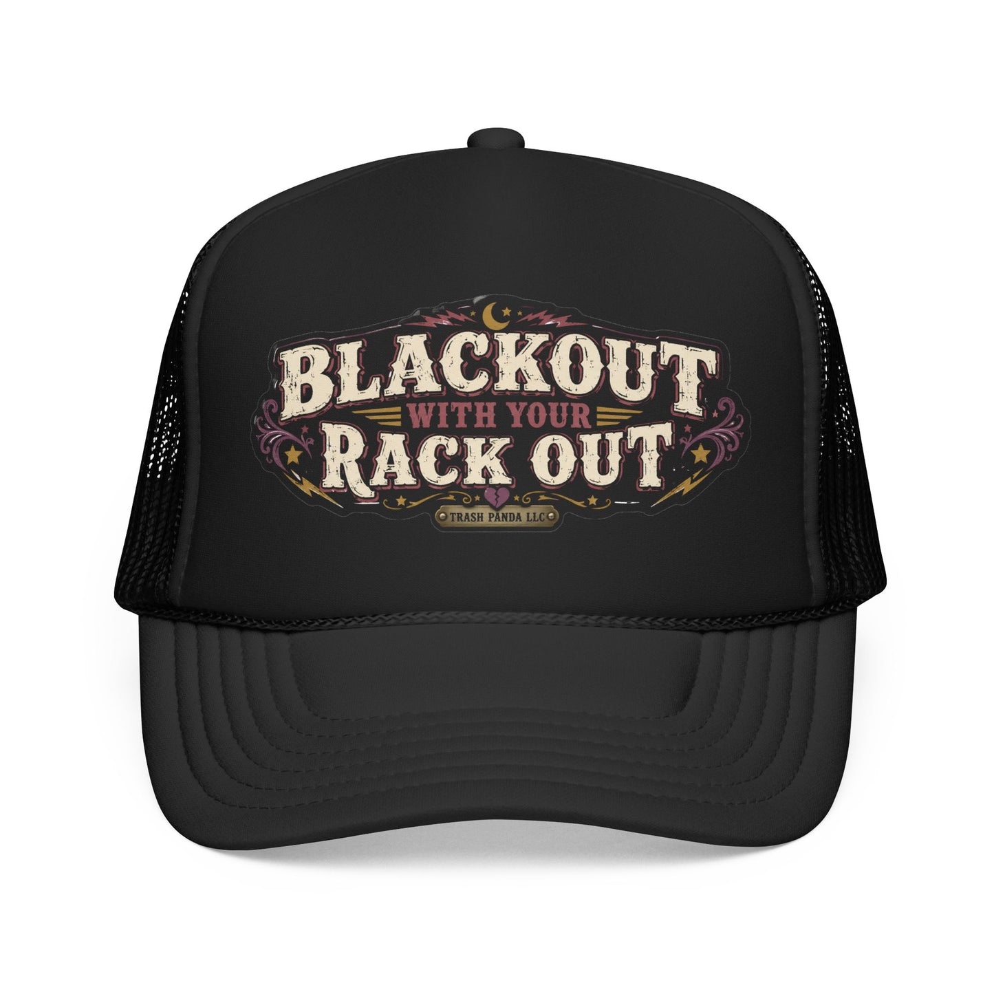 Blackout W/ Your Rack Out Foam Trucker Hat (Printed)