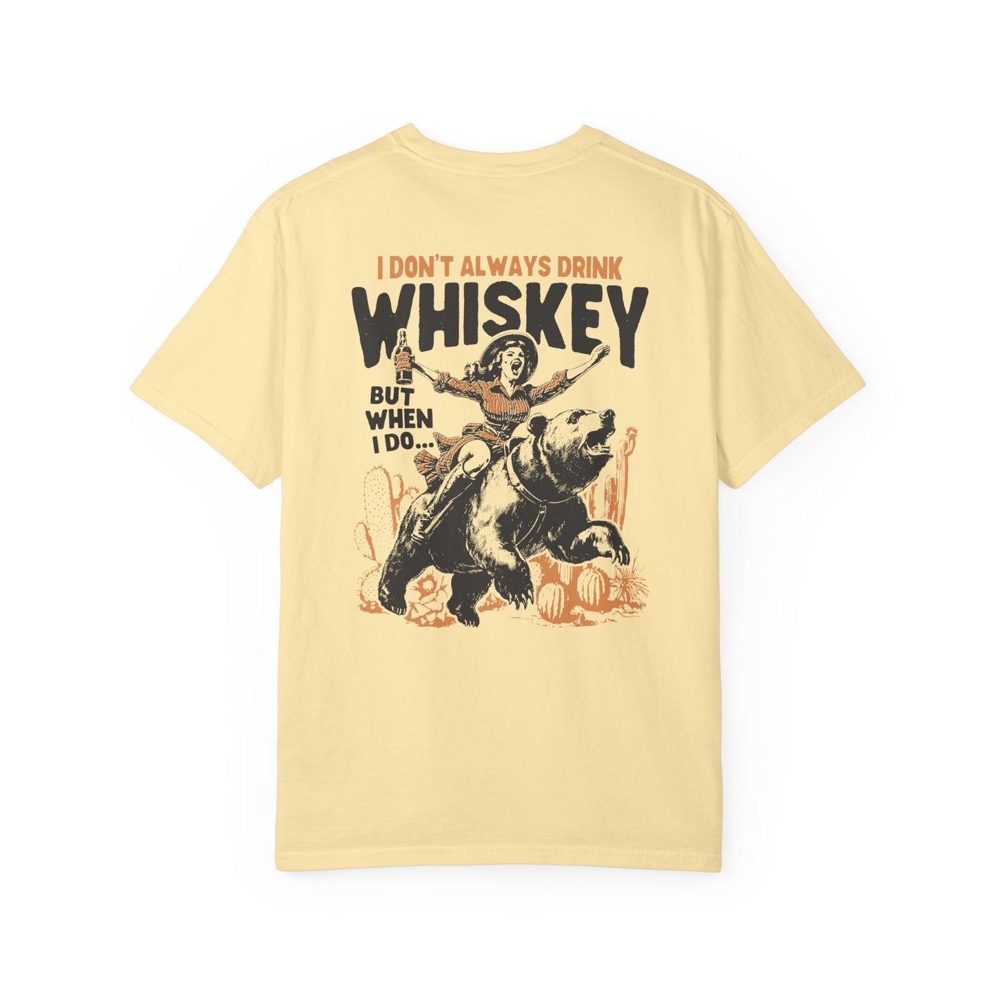 I Don't Always Drink Whiskey Comfort Colors T-shirt