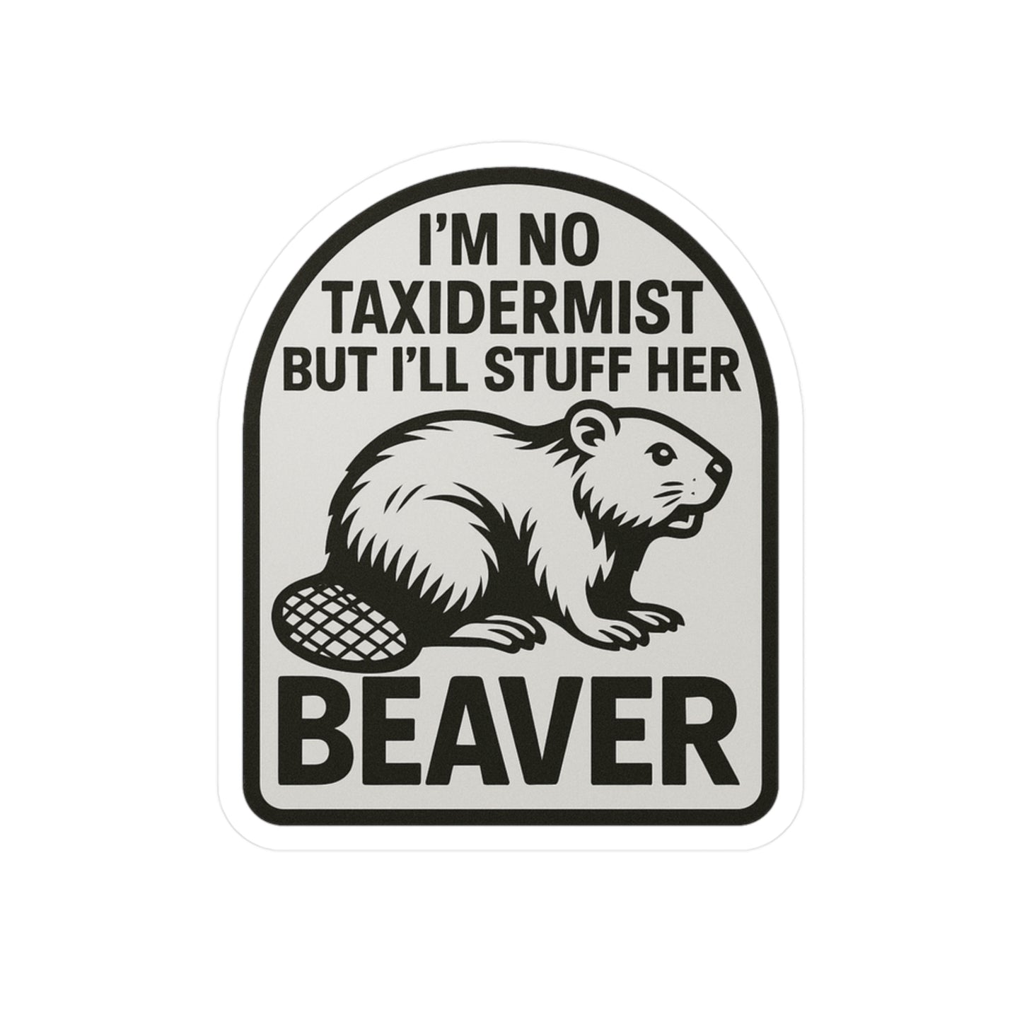 Stuff Her Beaver Kiss-Cut Vinyl Decals