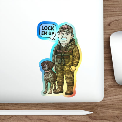 Lock Em Up Hunting Dog Holographic Die-cut Stickers