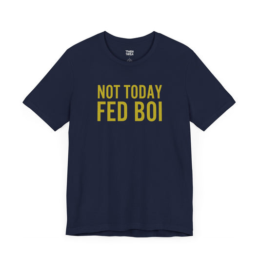 NOT TODAY Unisex Jersey Tee