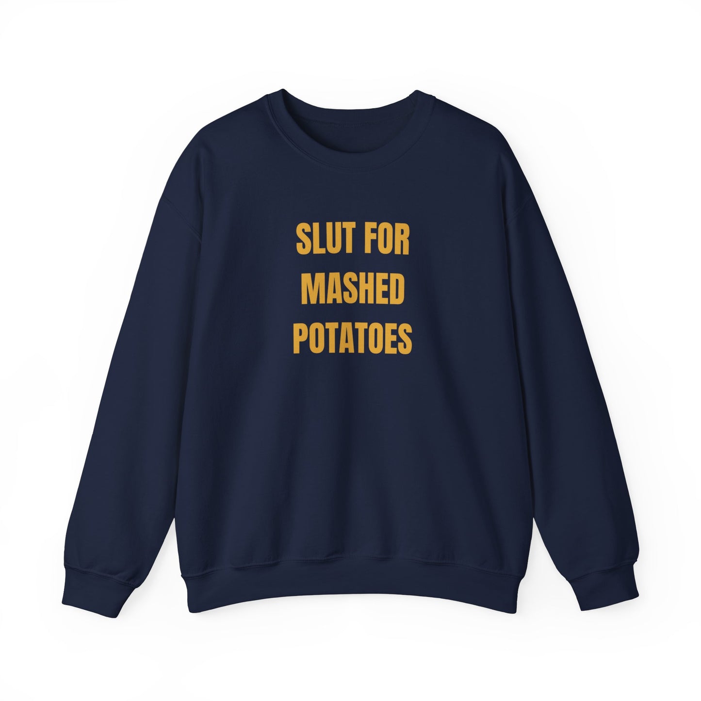 Sl*t For Mashed Potatoes Sweatshirt Unisex Heavy Blend™ Crewneck Sweatshirt