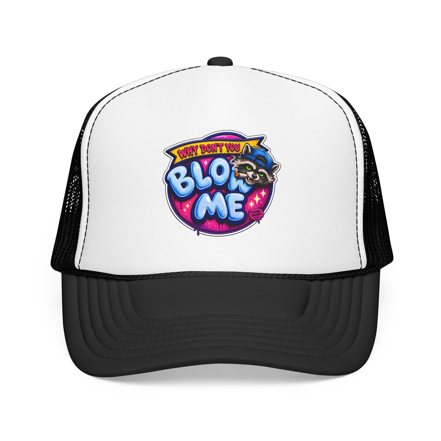 Bl*w Me Foam Trucker Hat (Printed)