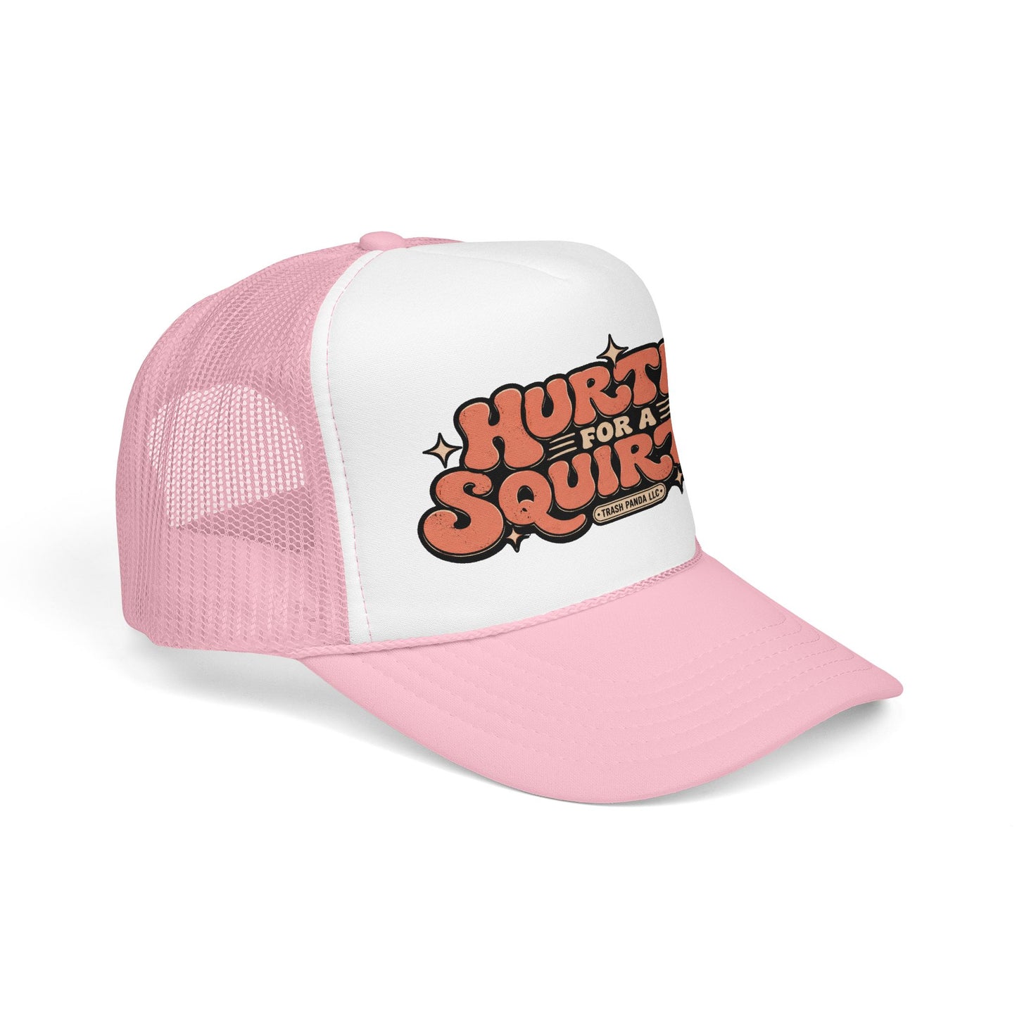 Hurtin' For A Squirtin' Foam Trucker Hat (Printed)