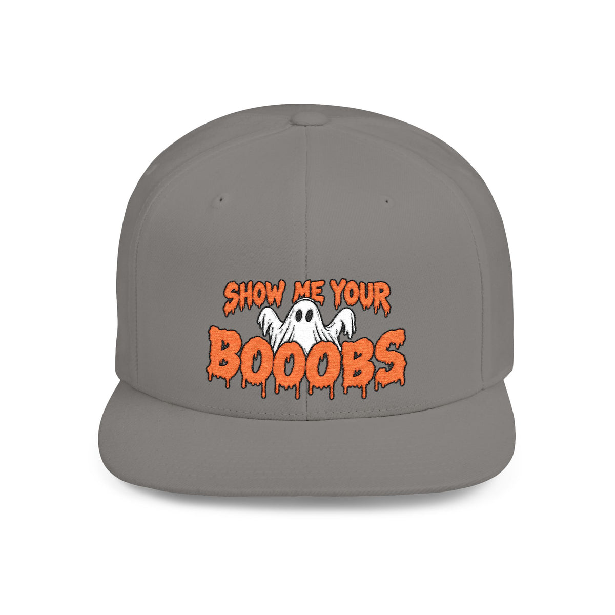 Show Me Your Booobs Flat Bill Snapback (Embroidery)