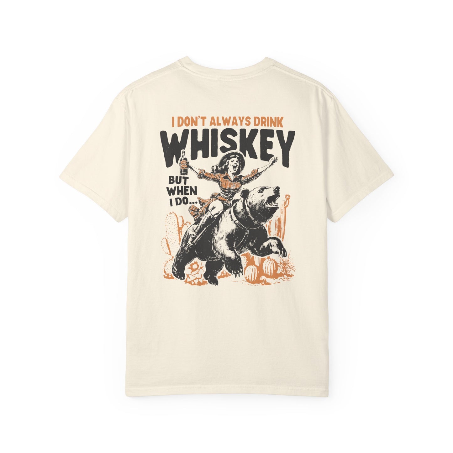 I Don't Always Drink Whiskey Comfort Colors T-shirt