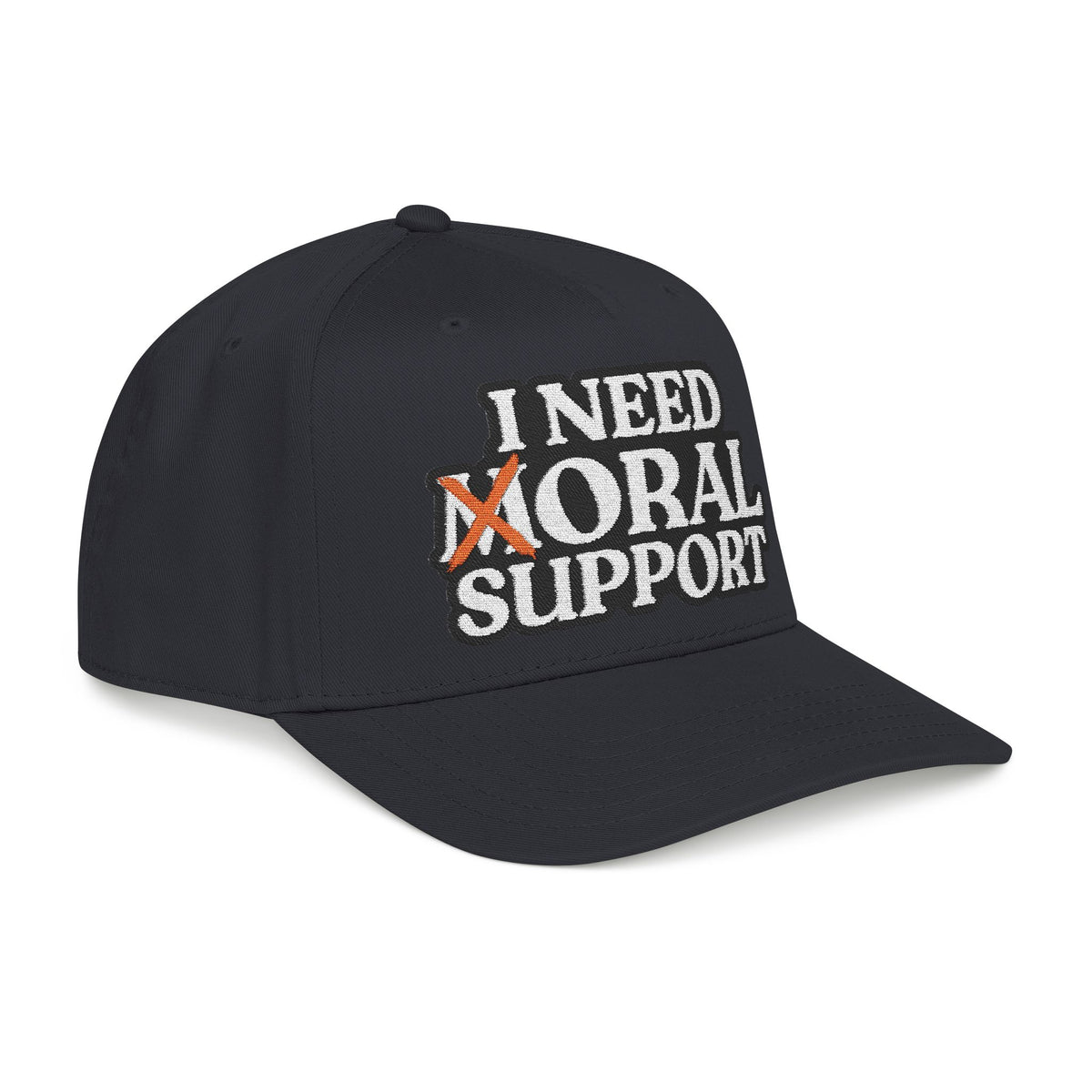 I Need Moral Support Mid Profile Hat (Embroidery)