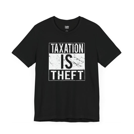 TAXATION IS THEFT Unisex Jersey Tee