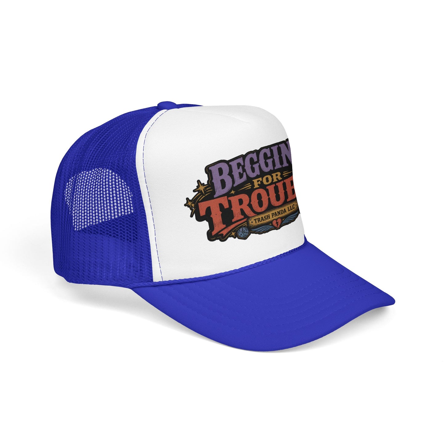 Beggin' For Trouble Foam Trucker Hat (Printed)