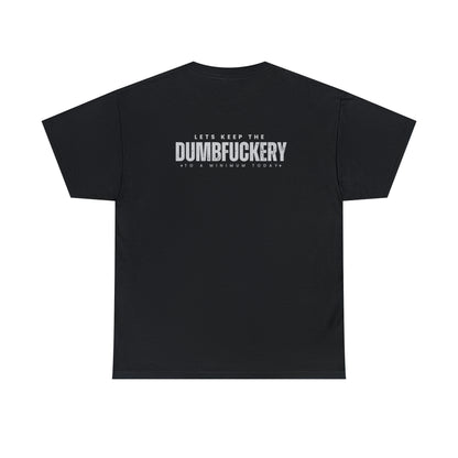 Dumbf*ckery Unisex Heavy Cotton Tee