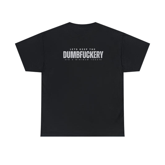 Dumbf*ckery Unisex Heavy Cotton Tee