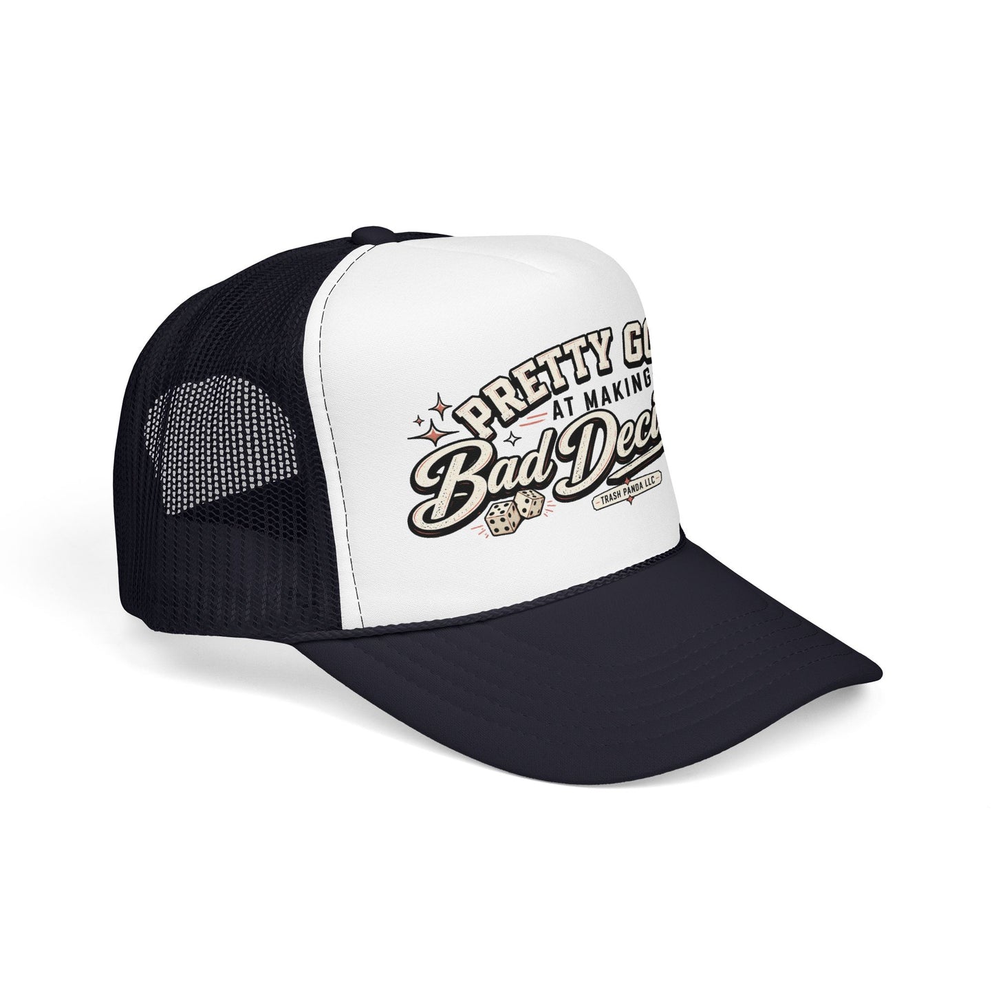 Bad Decisions Foam Trucker Hat (Printed)