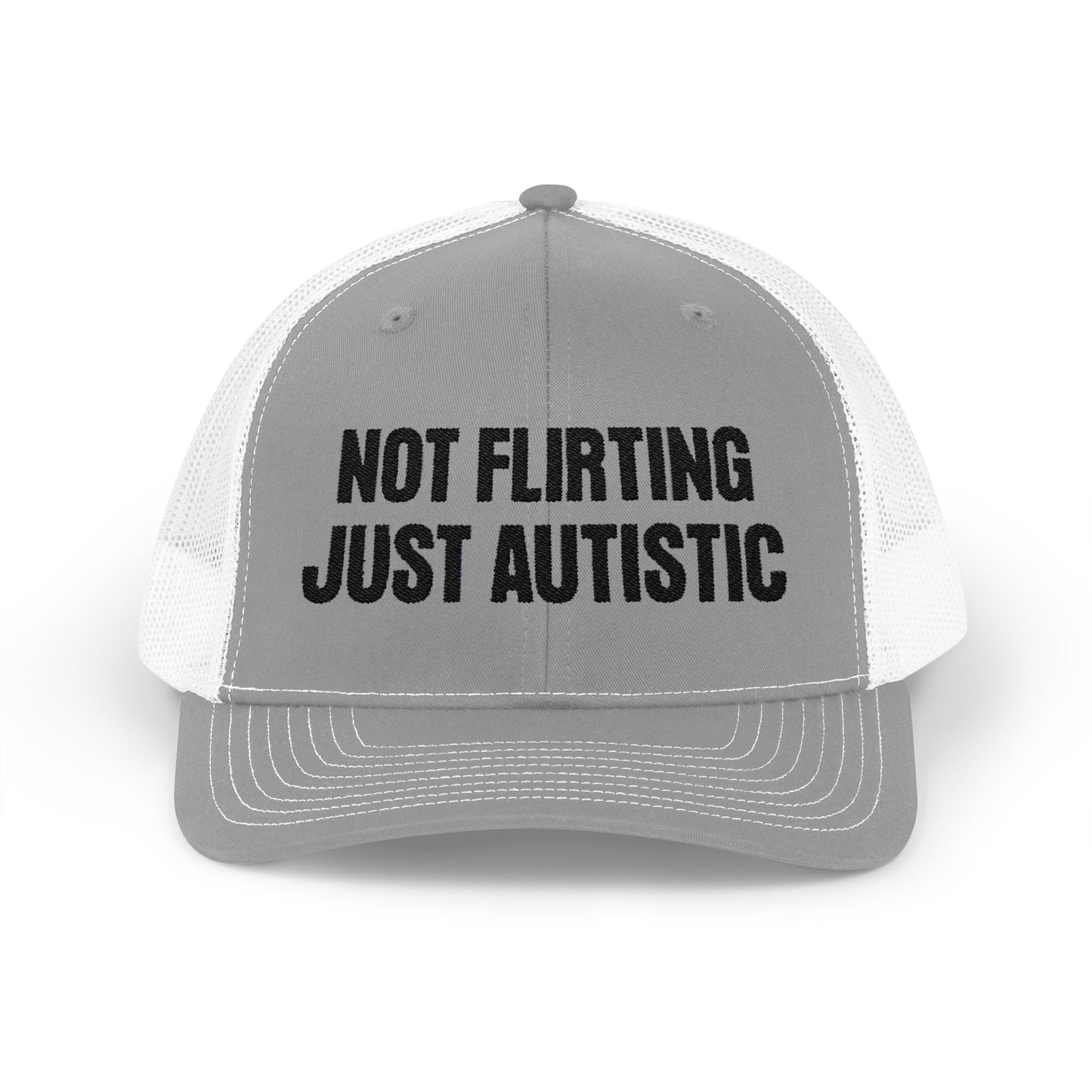 Not Flirting Just Autistic Richardson 112 Snapback Trucker Cap