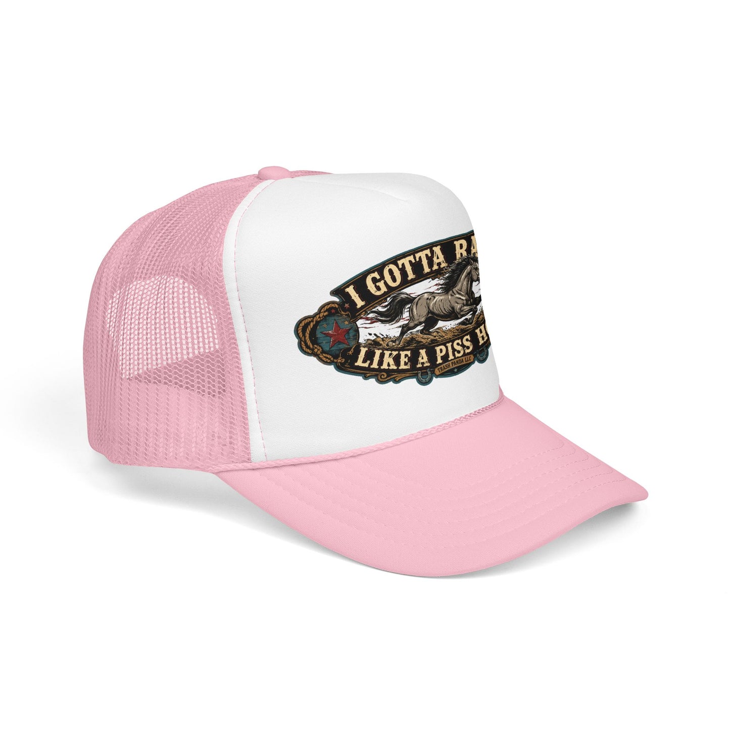 Race Like A Piss Horse Foam Trucker Hat (Printed)