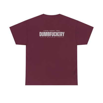 Dumbf*ckery Unisex Heavy Cotton Tee