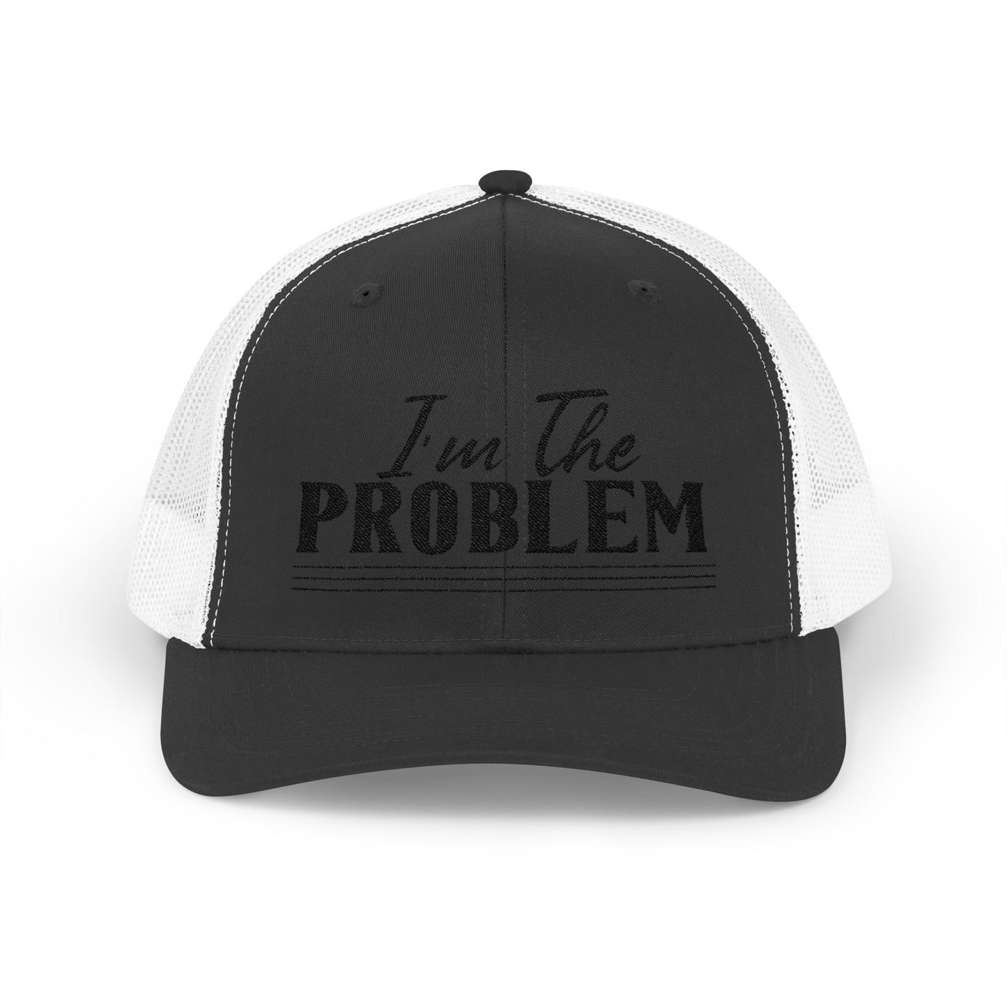 I'm The Problem Snapback Trucker Cap