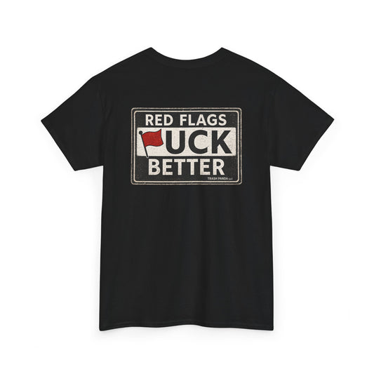 Red Flags "F" Better Tee