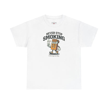 Never Stop Smoking Unisex Heavy Cotton Tee