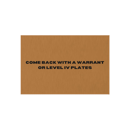 Come Back With A Warrant Outdoor Rug