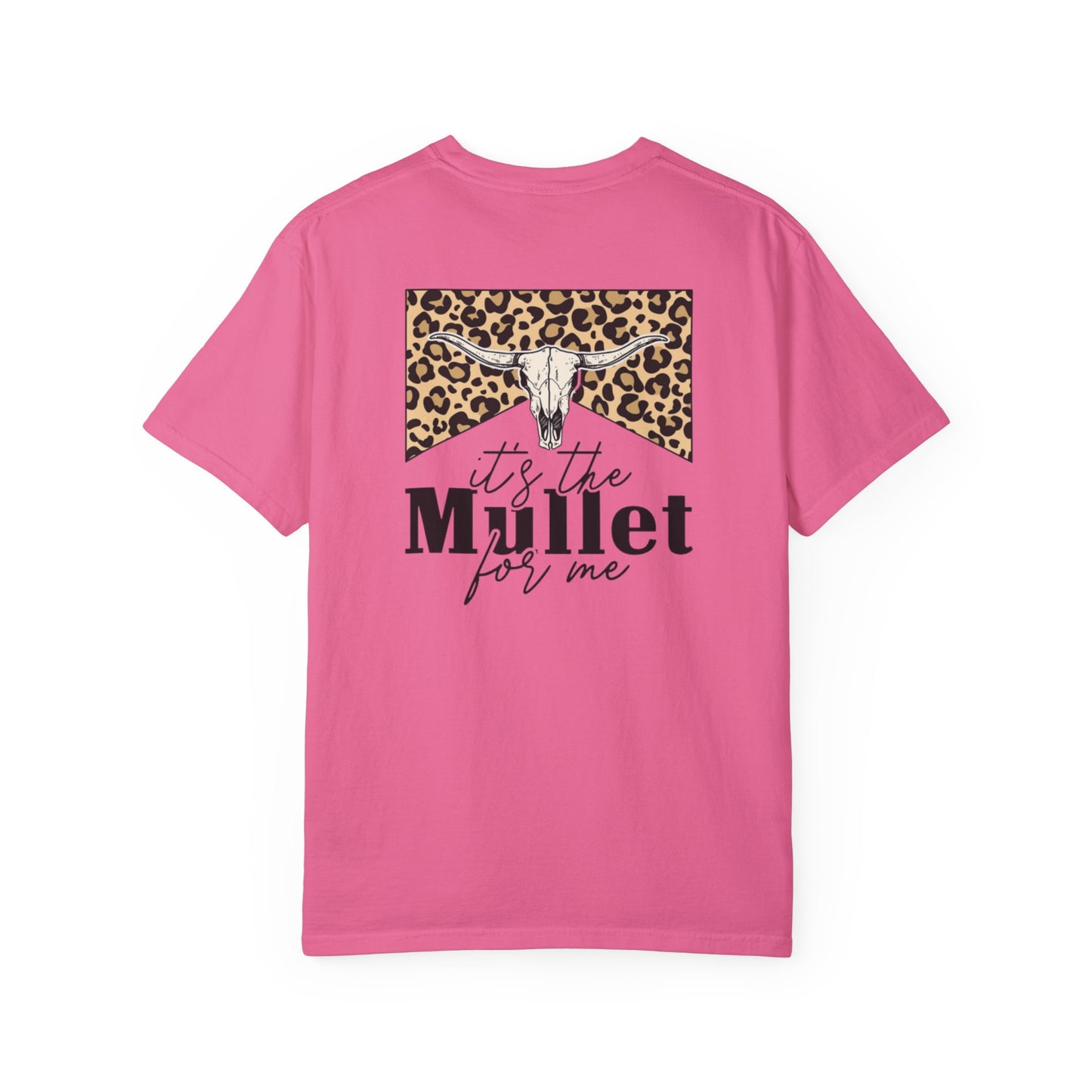 Its The Mullet For Me Unisex Garment-Dyed T-shirt