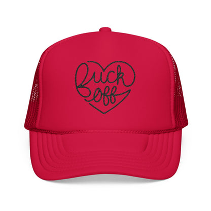 F*ck Off Heart Foam Trucker Hat (Embroidery)