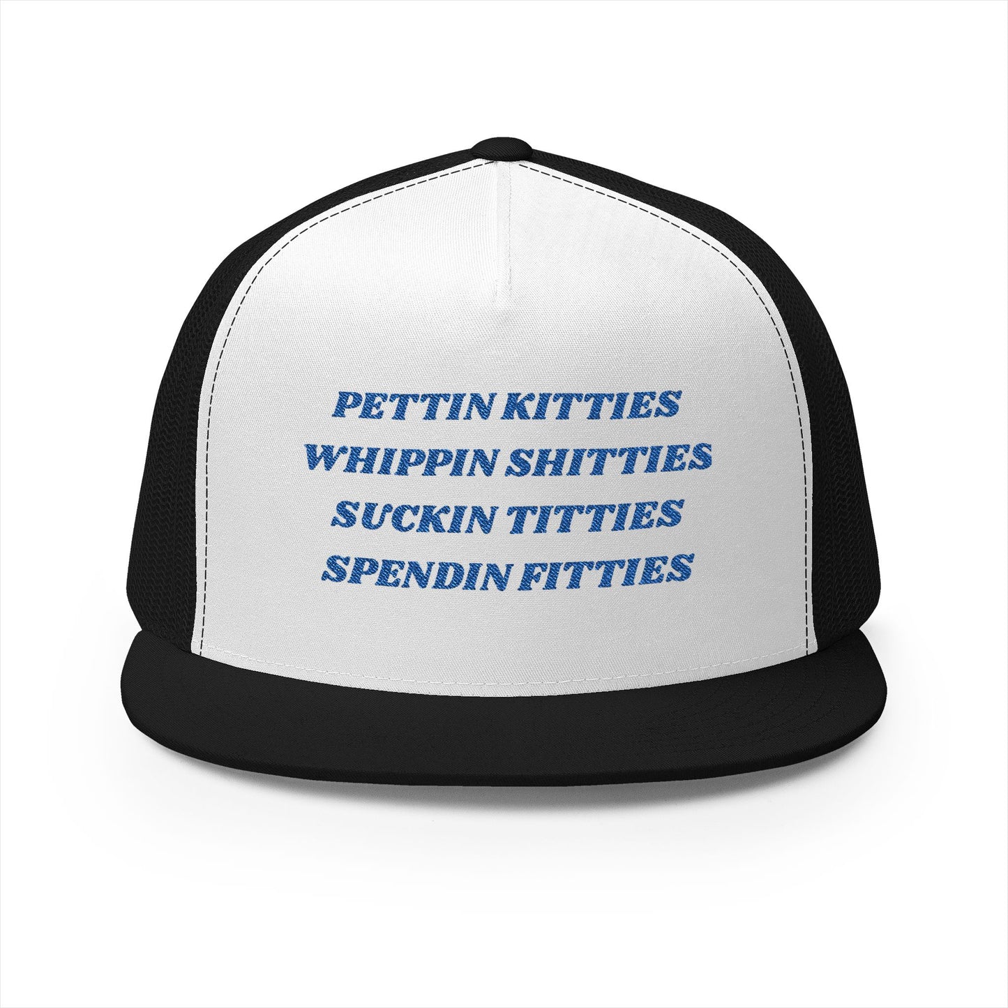 KITTIES SHITTIES TITTIES FITTIES Panel Trucker Cap (Embroidery)