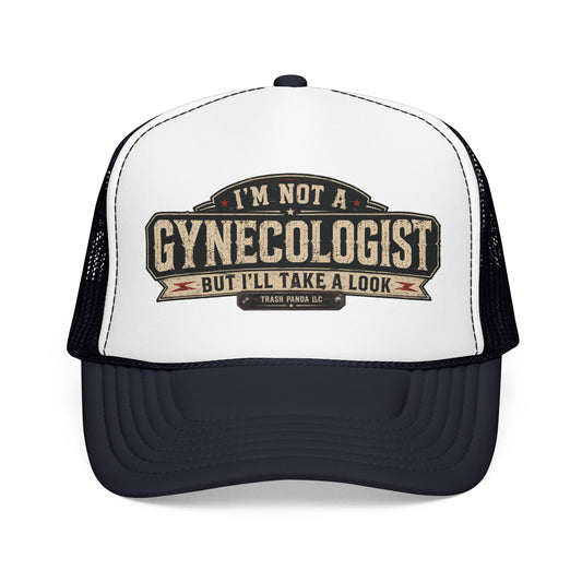 No Gynecologist Foam Trucker Hat (Printed)