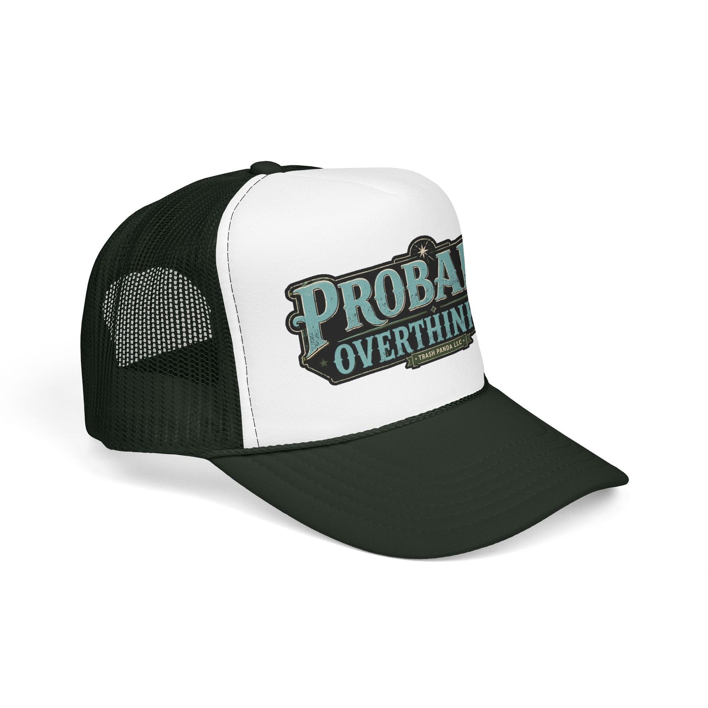 Probably Overthinking Foam Trucker Hat (Printed)