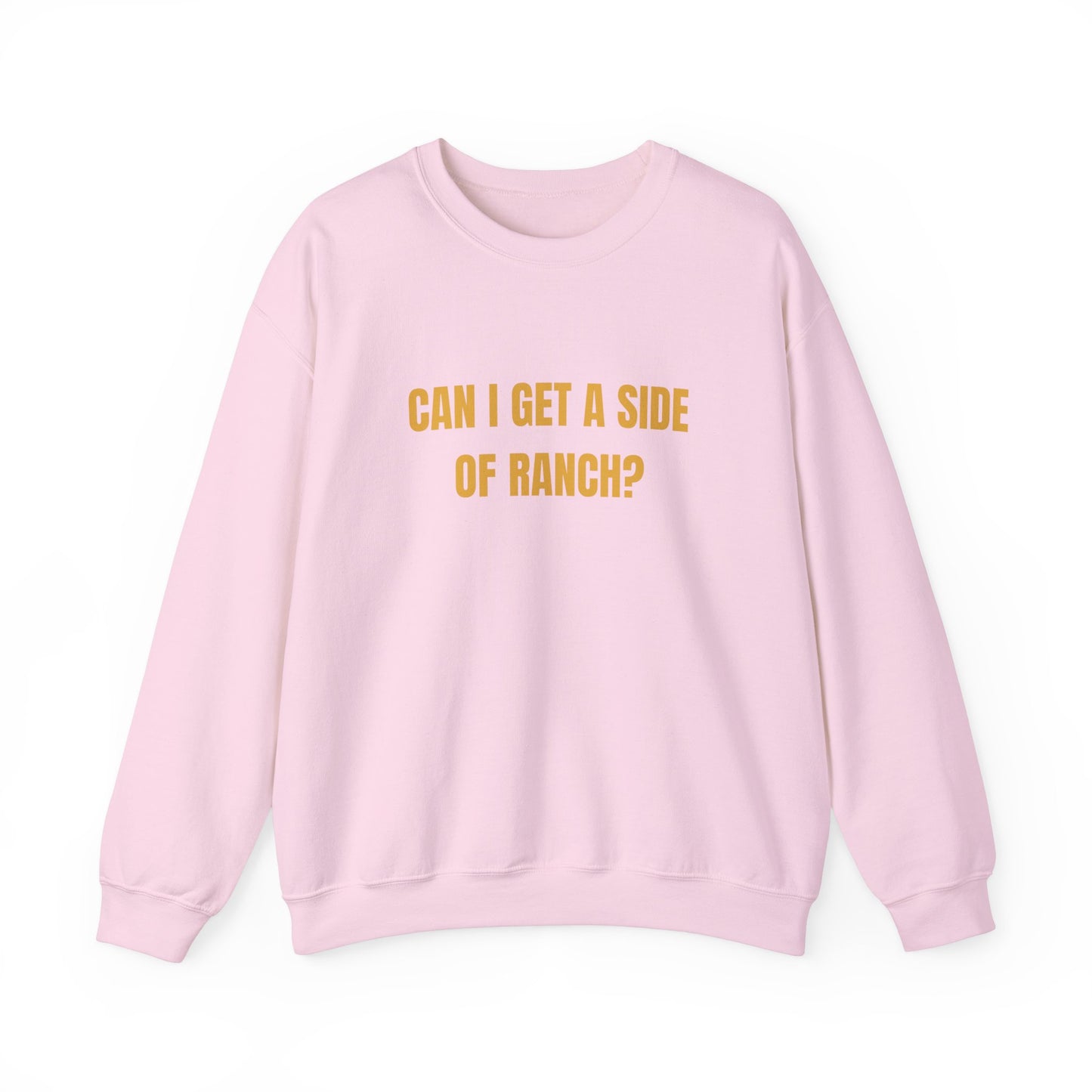 Can I Get A Side Of Ranch Sweatshirt Unisex Heavy Blend™ Crewneck Sweatshirt