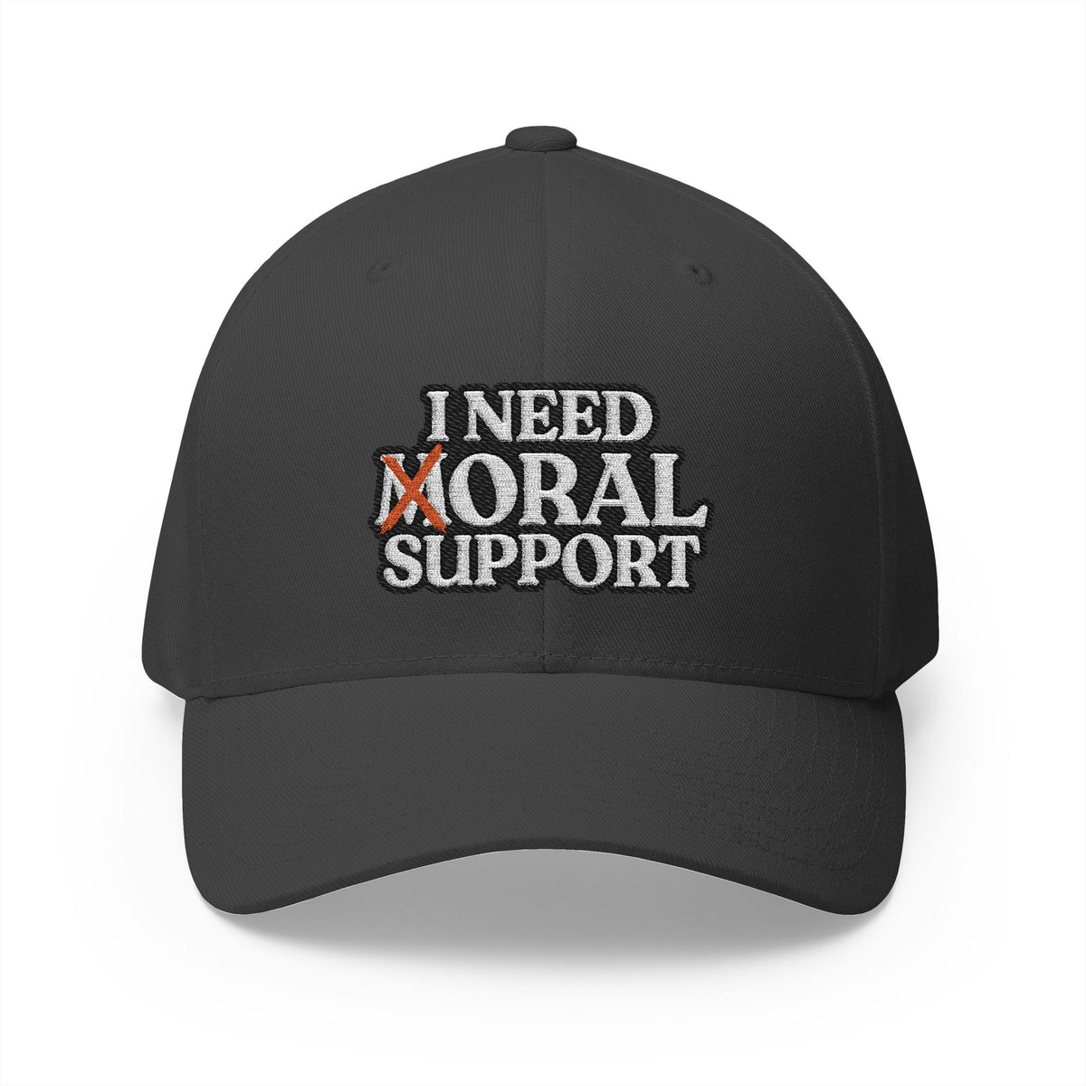 I Need Moral Support FlexFit (Embroidery)