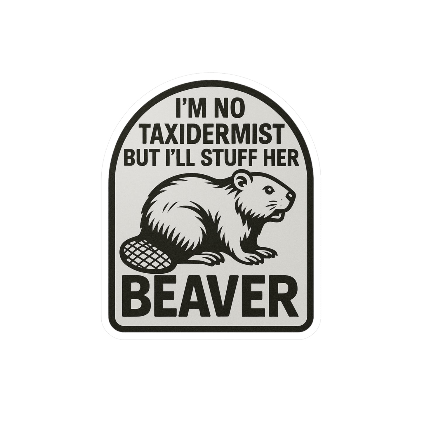 Stuff Her Beaver Kiss-Cut Vinyl Decals