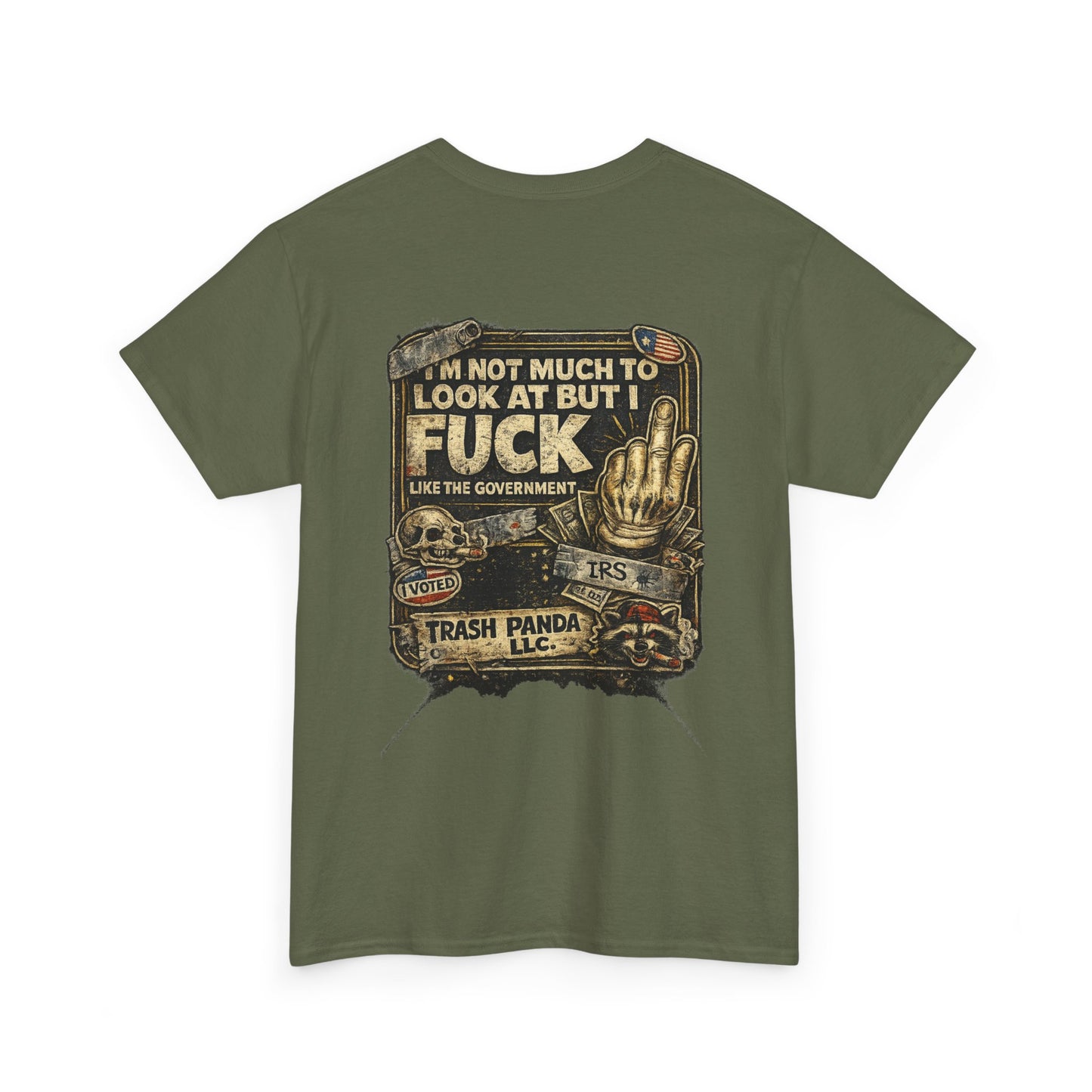 I'm Not Much To Look At But I F Like The Gov Unisex Heavy Cotton Tee