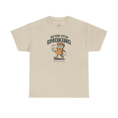 Never Stop Smoking Unisex Heavy Cotton Tee