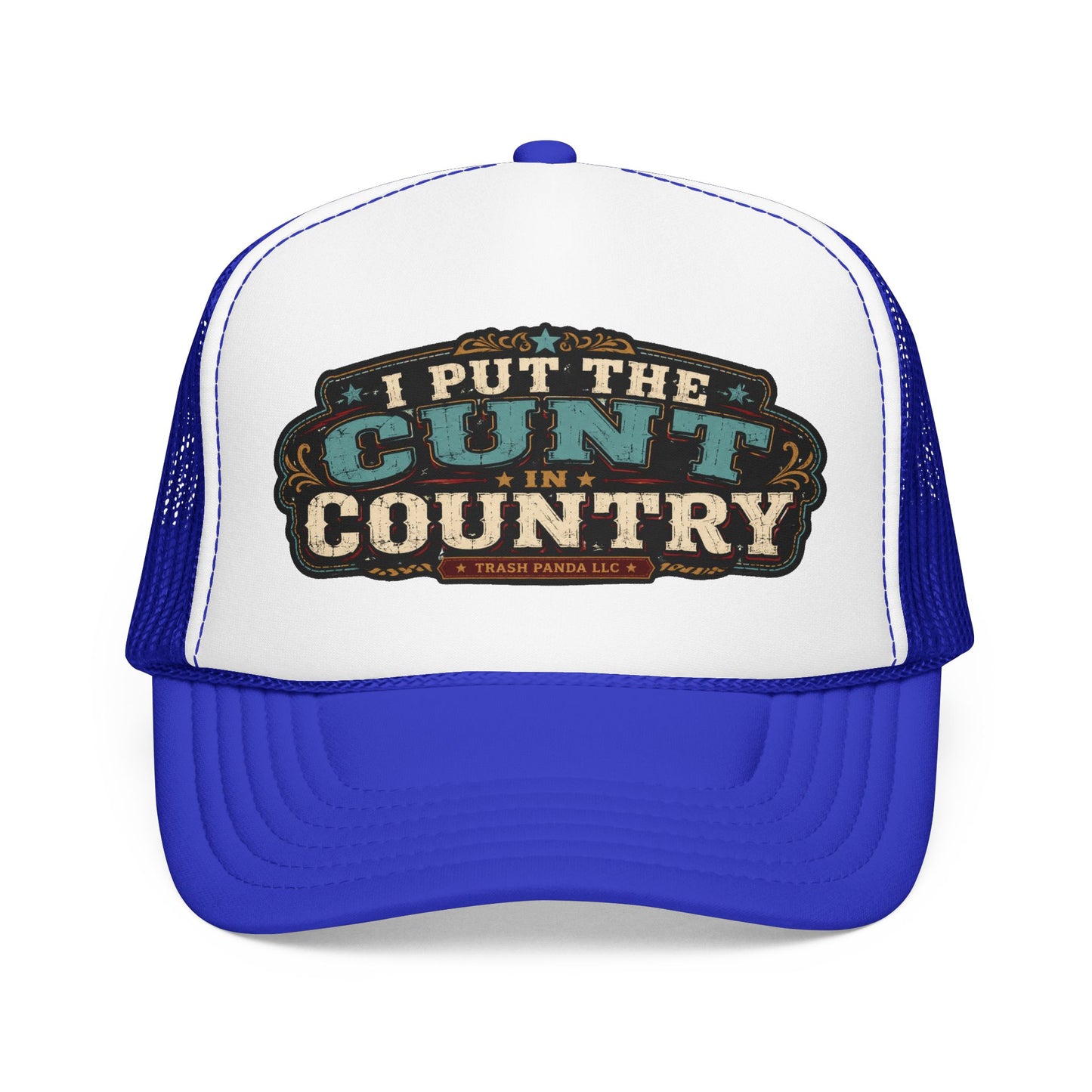 C*nt In Country Foam Trucker Hat (Printed)