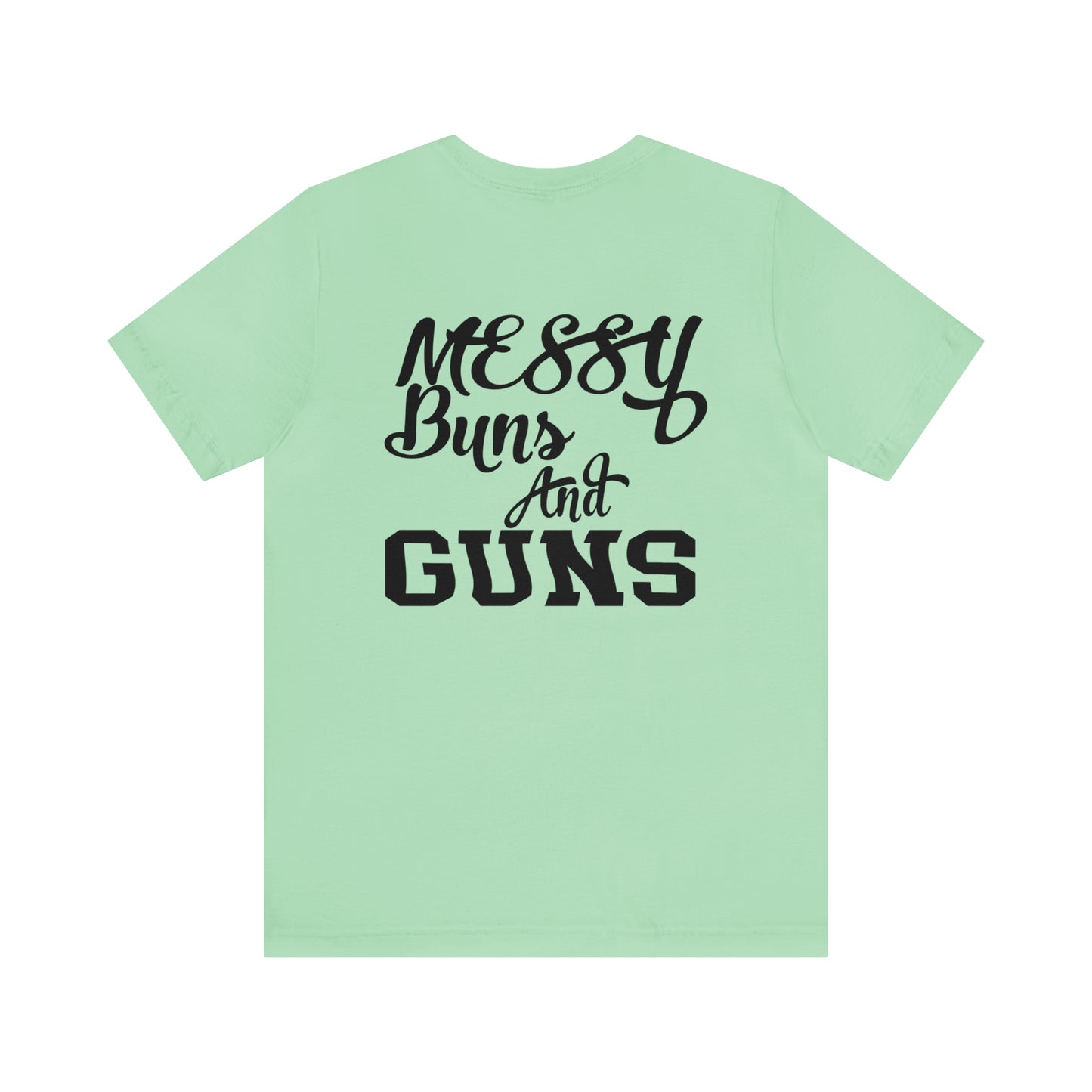 Messy Buns & G*ns Unisex Jersey Short Sleeve Tee