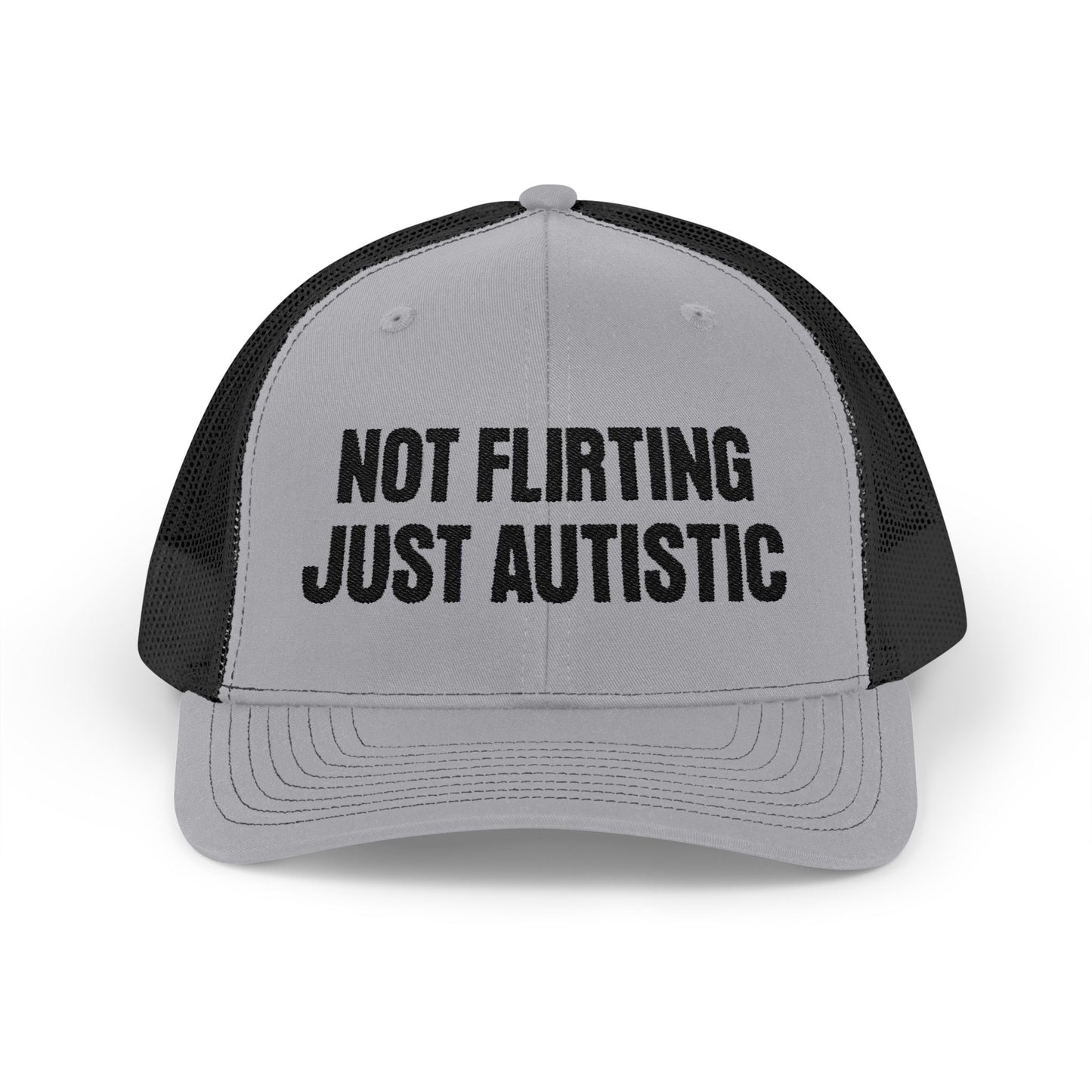 Not Flirting Just Autistic Richardson 112 Snapback Trucker Cap