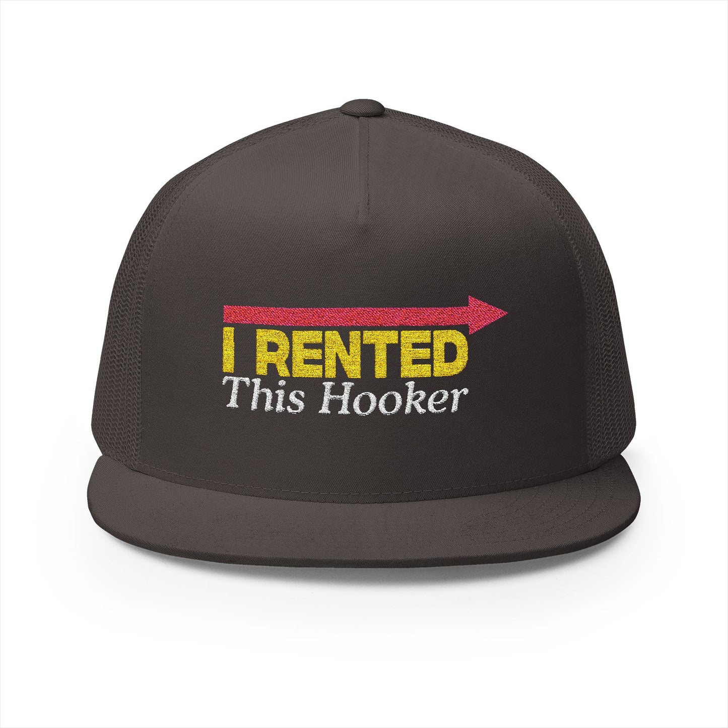 I Rented This Hooker 5 Panel Trucker Cap (Embroidery)