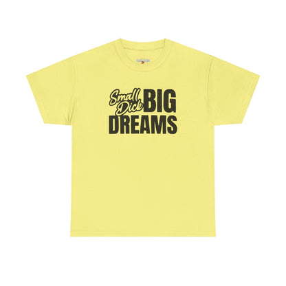 Small D Big Dreams Unisex Heavy Cotton Tee