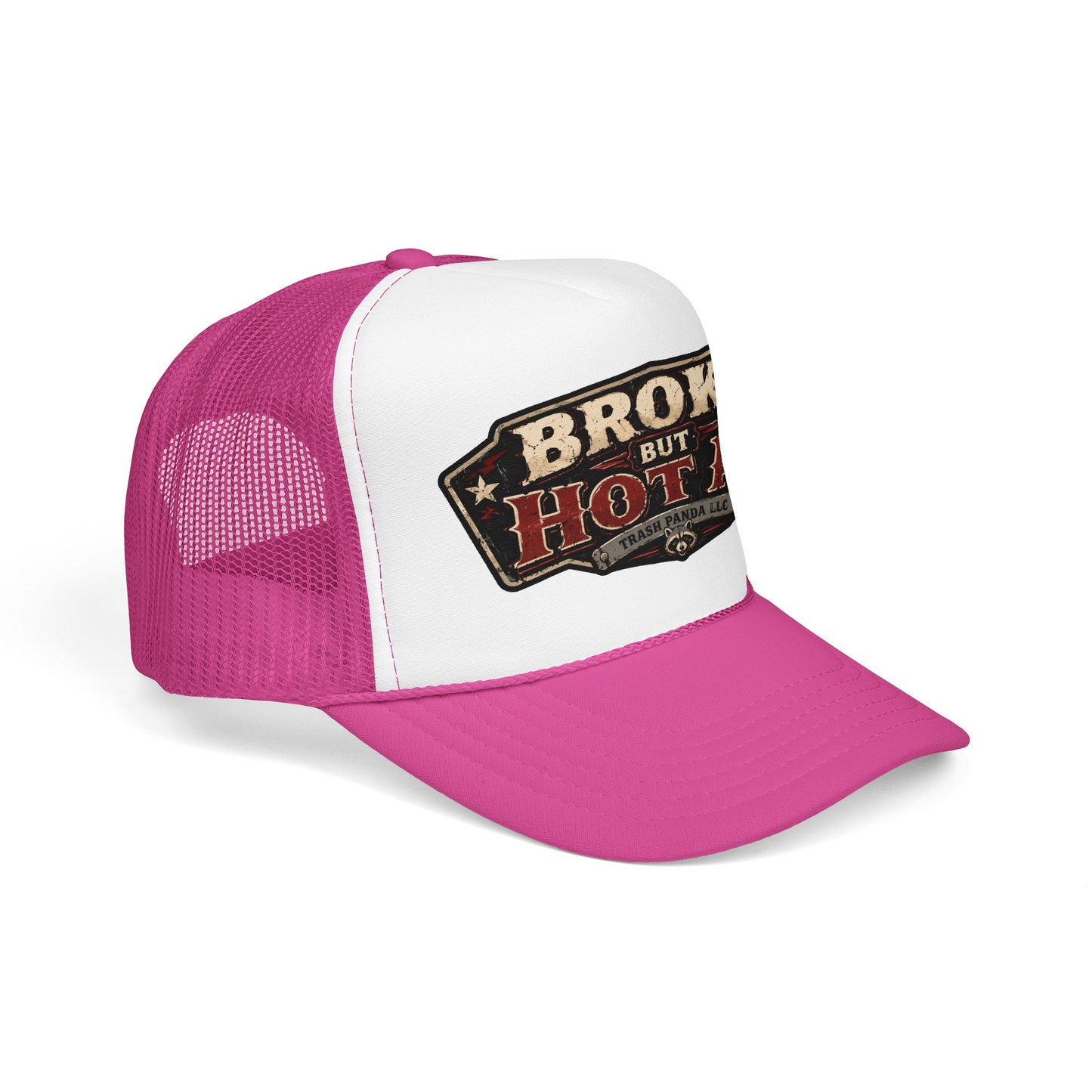 Broke But Hot AF Foam Trucker Hat (Printed)